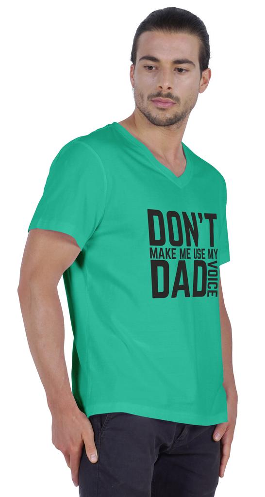 Inkmeso Letter Printed   Don  t Make Me Use My Dad Voice   Mens Tshirt For Daddy's Jersey