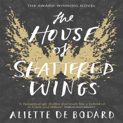 The House of Shattered Wings by Aliette De Bodard Paperback Book 9781473212572