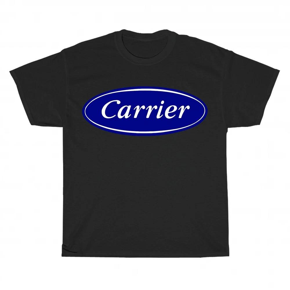 New Carrier HVAC air conditioner Logo Unisex T-Shirt Funny Size S to 5XL XXL