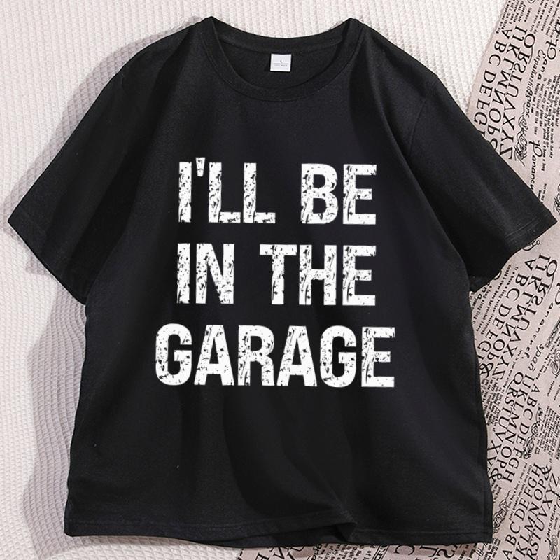 Funny Fathers Day Gift Tshirt Papas Garage Tshirt Mechanic Tee Dad Husband T Shirt Ill Be in The Garage Uncle Clothes Tops