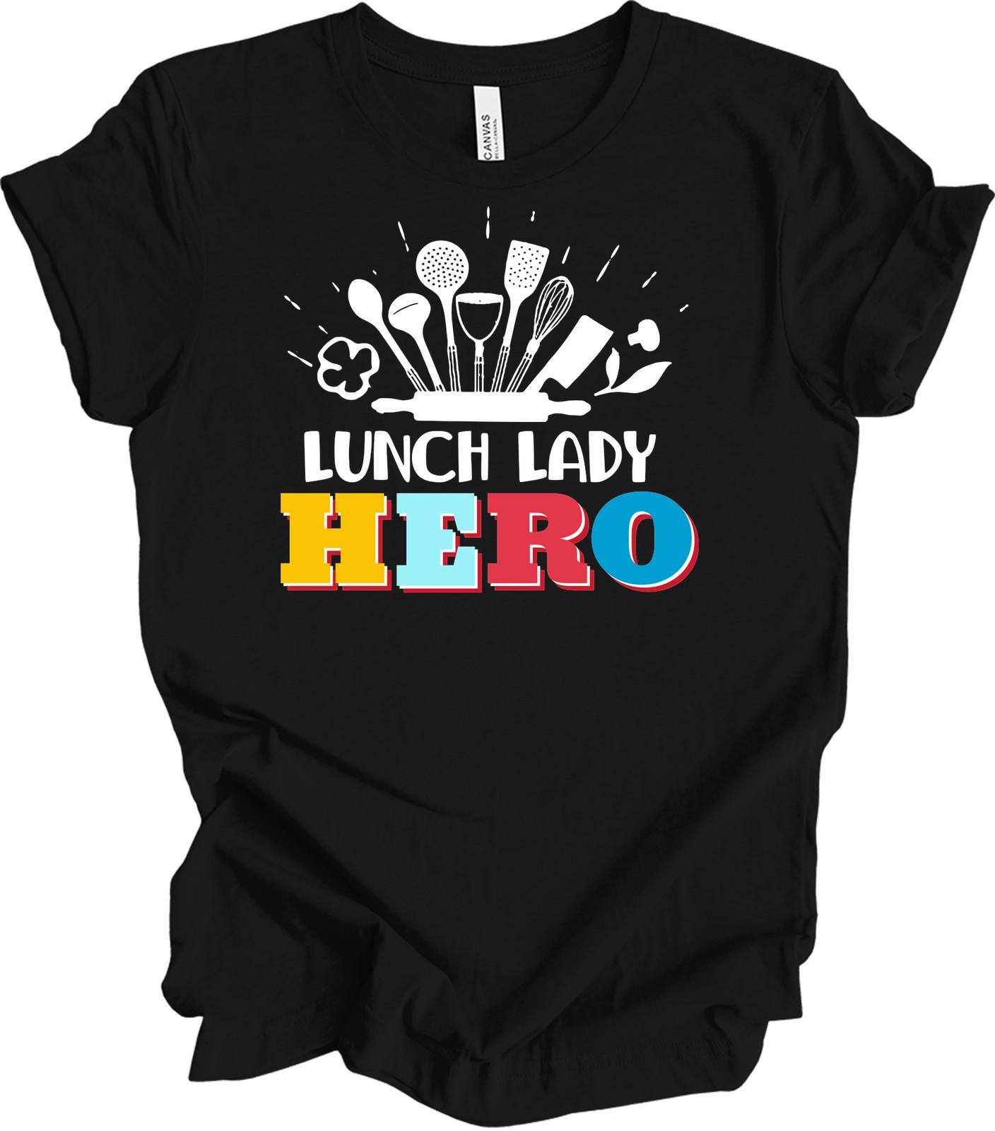 Lunch Lady Hero T-Shirt School Cafeteria Appreciation Gift Funny Lunchroom Squad XXXL