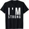 Cool I'm Strong Tshirt T-Shirt