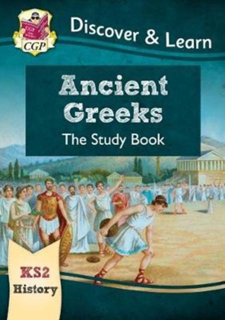 The KS2 History Discover & Learn: Ancient Greeks Study Book Book