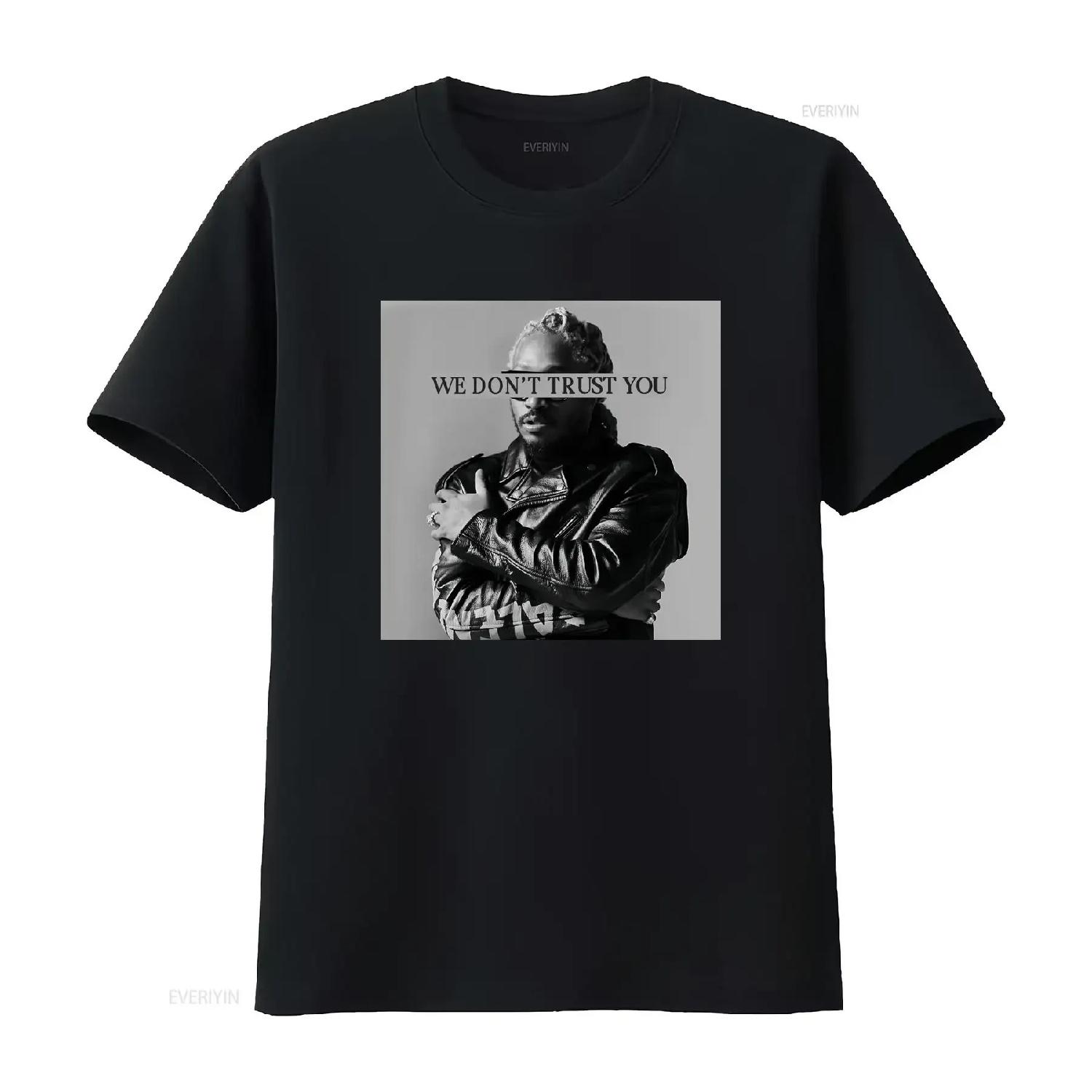 

Футболка Future Ми вам не довіряємо Репер вінтажна Прана дизайнерський одяг Розтягнутий стрітвир Стильна мода Дихаючий S чорний