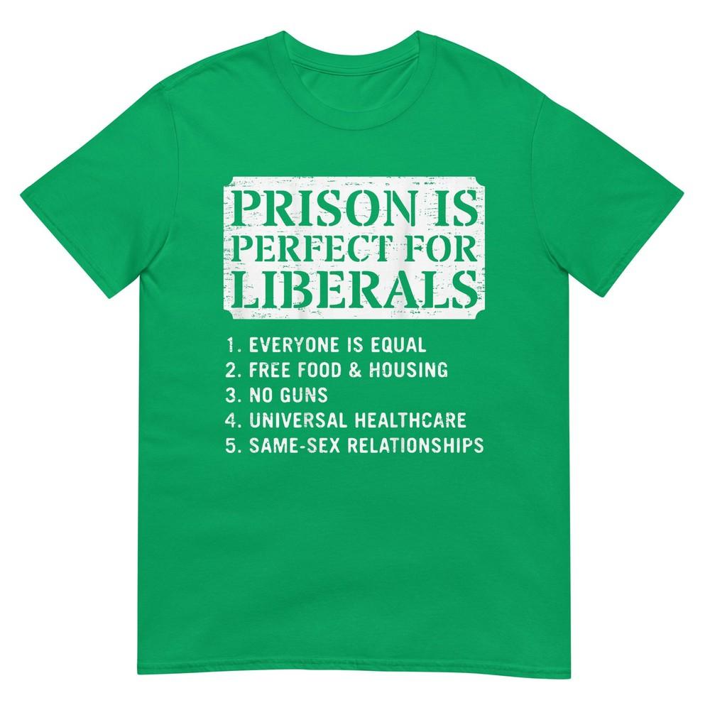 (Sul retro) La Prigione È Perfetta Per I Liberali T-shirt con Citazione Anti Liberale
