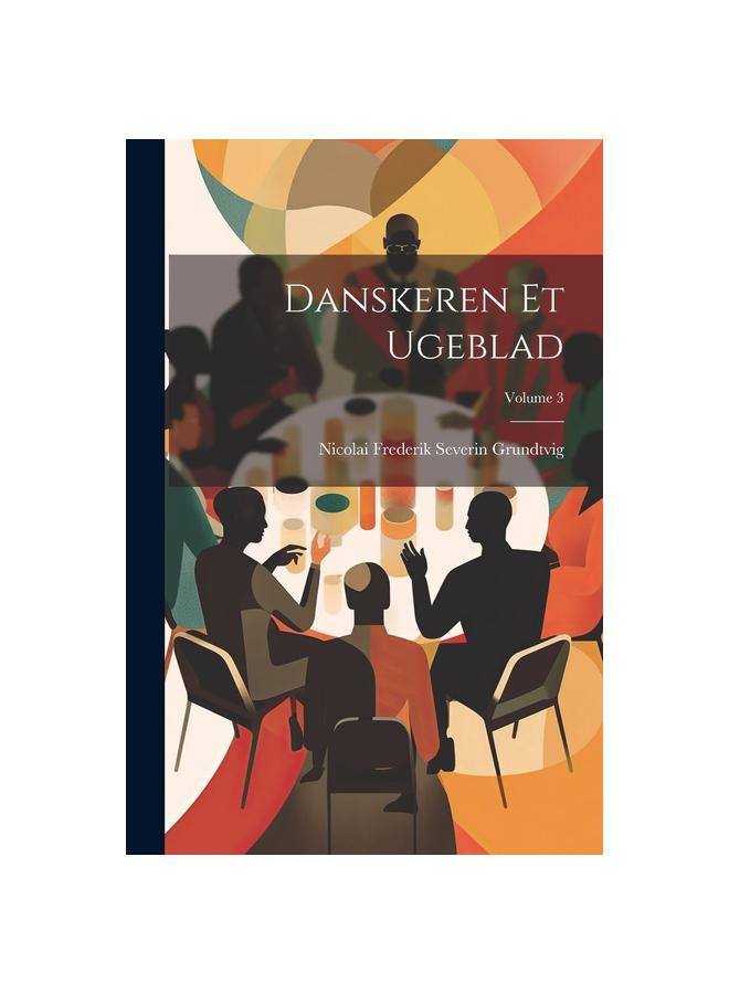 Danskeren Et Ugeblad; Volume 3