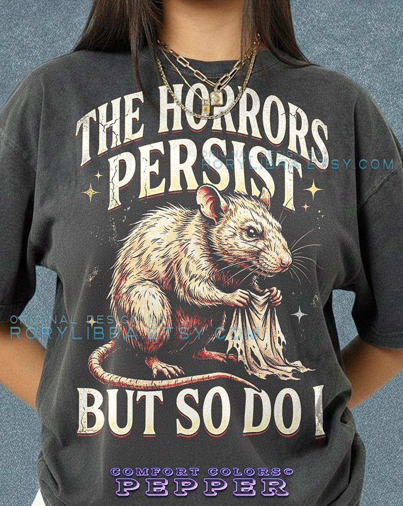The Horrors Persist But So Do I Comfort Colors® Tshirt, Funny Vintage Rat Graphic Tee, Y2K Meme Shirt, Retro 90S Streetwear Gift