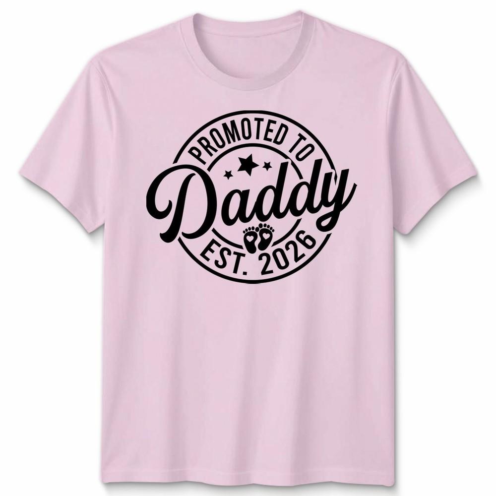 Promoted To Daddy Mens T Shirt Est 2026 Best Dad Fathers Day Novelty Tee