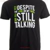 Yet Despite The Look On My Face Youre Still Talking Sarcastic T Shirt Vintage Washed Breathable Unisex Fashion Graphic