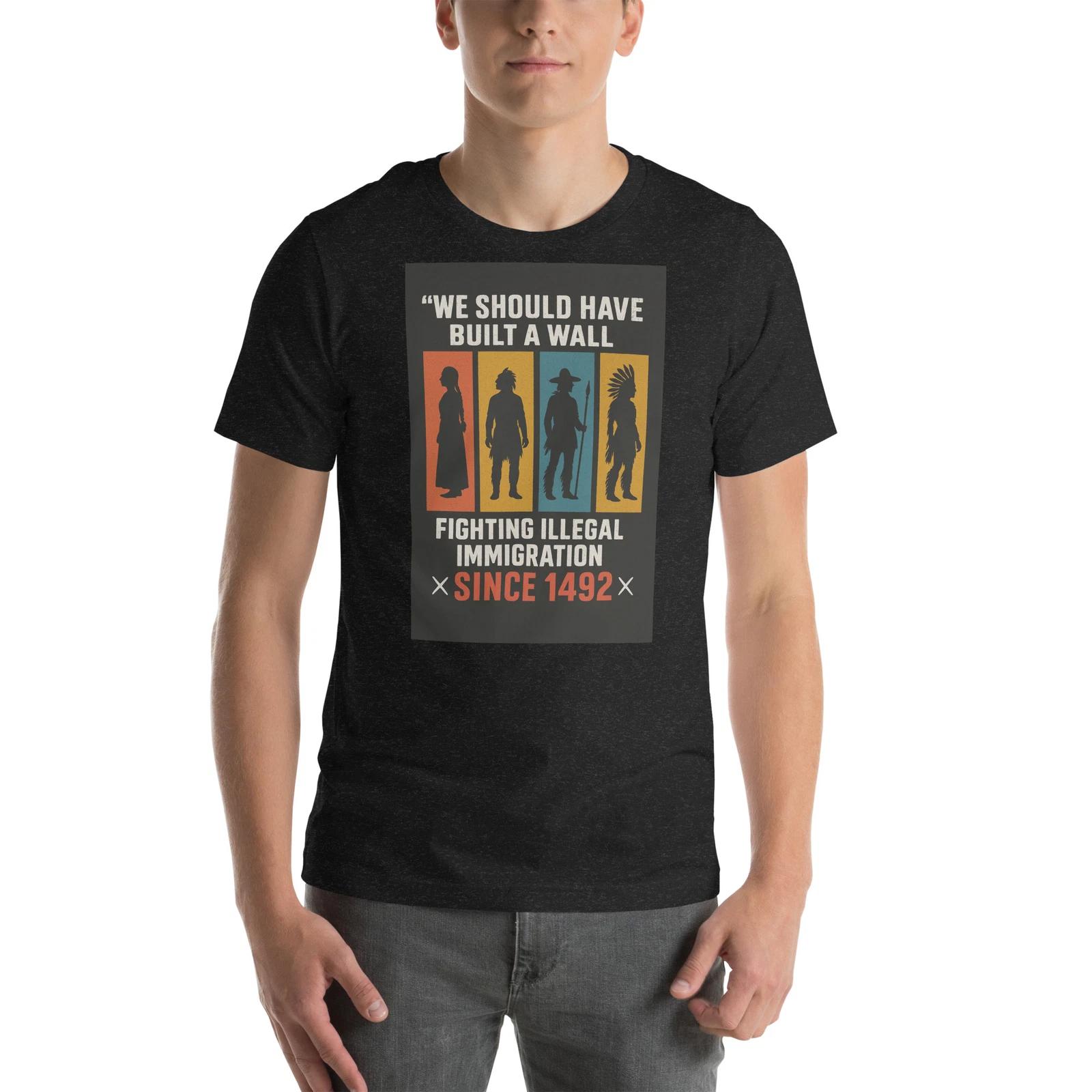 Funny Anti Illegal Immigration Native American T-Shirt Unisex M