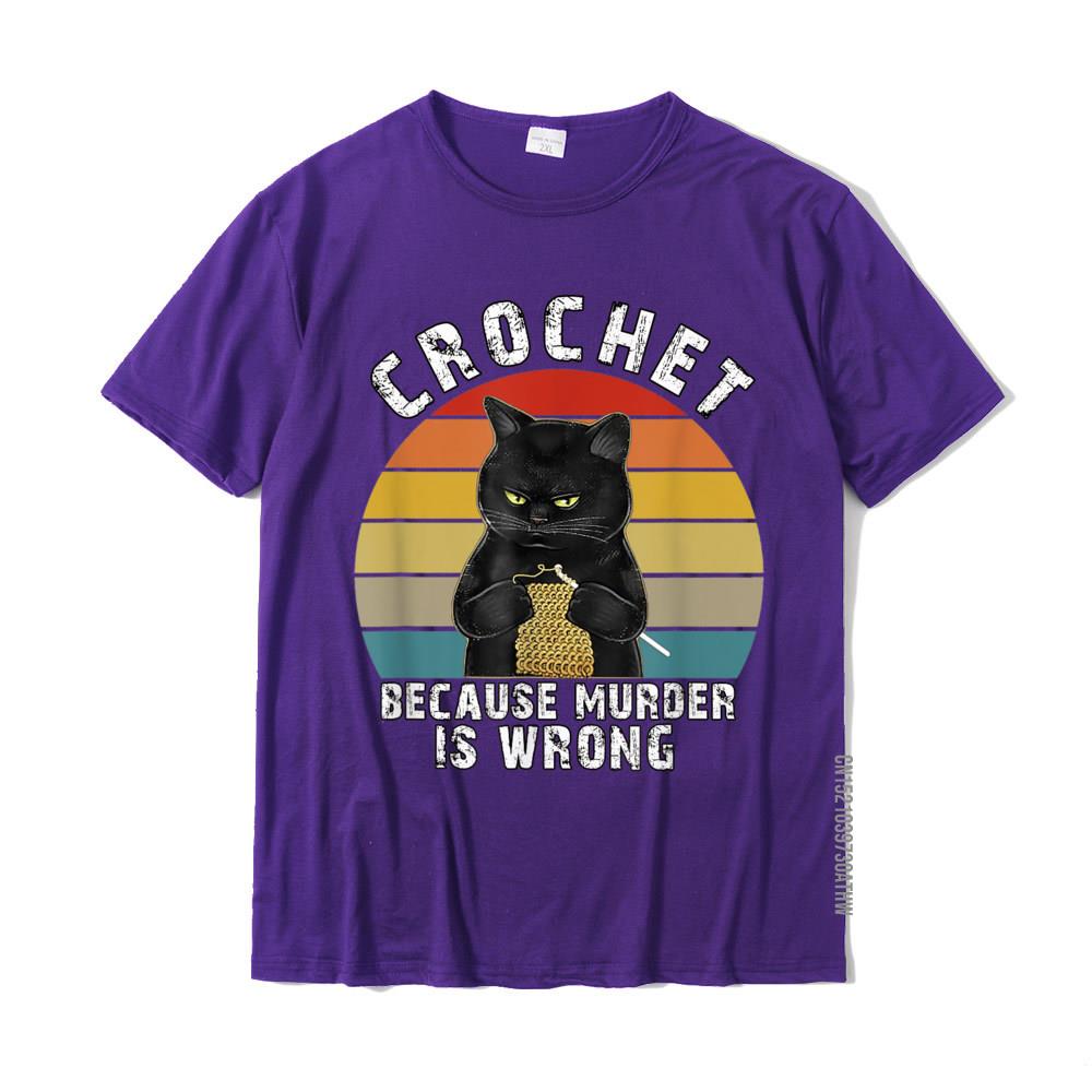 Crochet Because Murder Is Wrong Funny Cat Vintage TShirt Cotton Crazy Tops Tees New Coming Men T Shirts Print