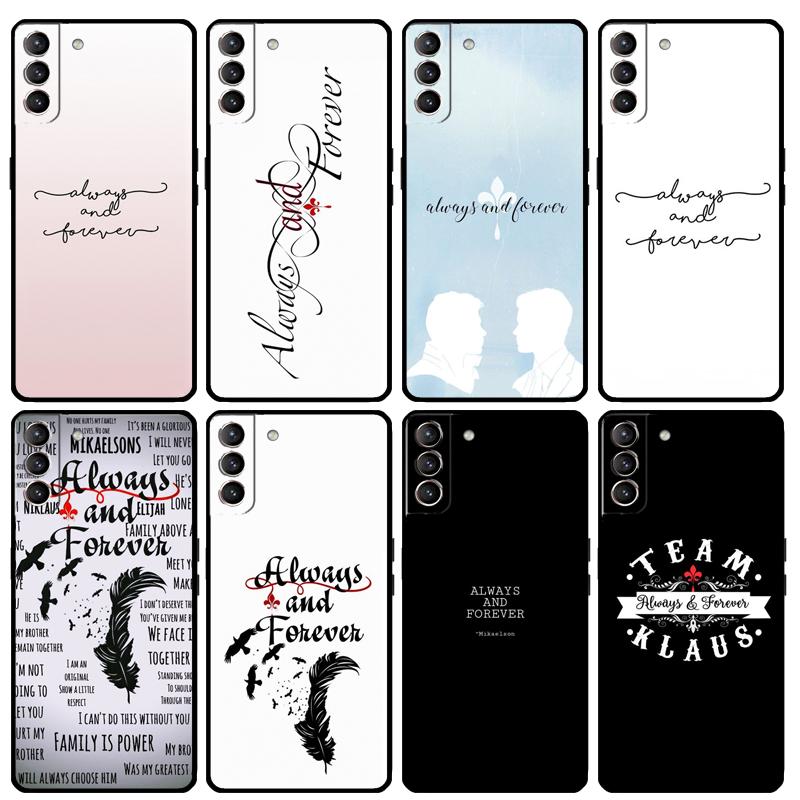 Always and Forever Vampire Diaries Case For Samsung Galaxy S23 S22 Ultra S20 S21 FE S8 S9 S10 Plus Note 10 20 Ultra Back Cover