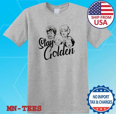 Stay Golden Retro Movie TV Show Grey Size S-5XL
