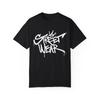 Street Wear Urban Graffiti Art Style Quote :: Unisex Garment-Dyed T-Shirt
