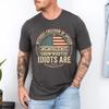 Without Freedom of Speech We Would Not Know Sarcastic T-Shirt