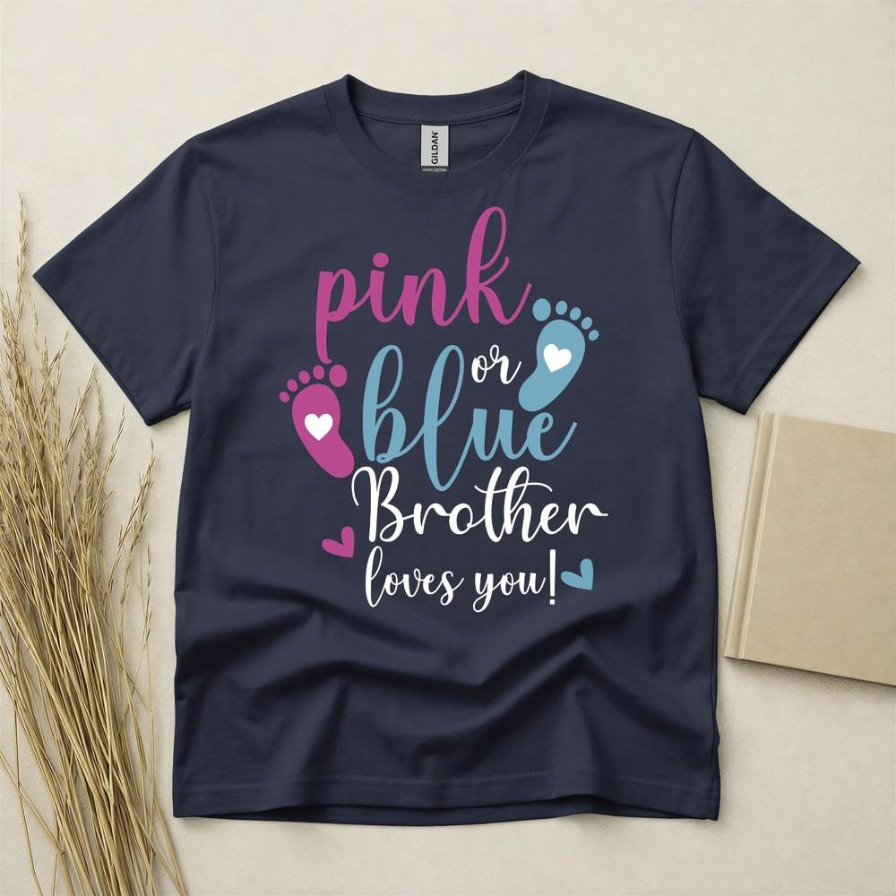 Pink Or Blue Brother Loves You Baby Gender Reveal T Shirt Gildan Heavy Cotton