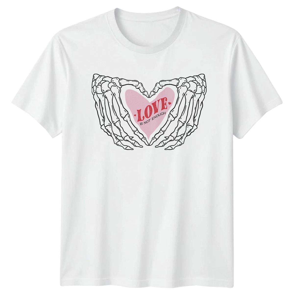 Love Is Not Enough Graphic Tee Womens T-Shirt Mens Top Unisex Tee XXL