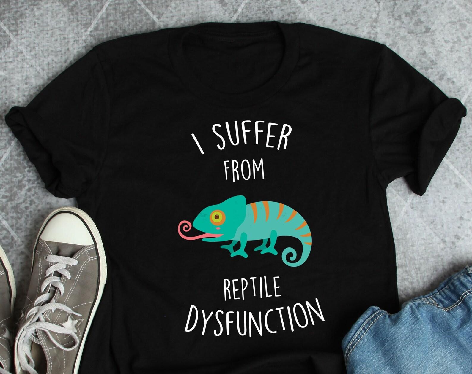 Chameleon Shirt, ,  Tshirt, Pet Reptile Lover Gift, Funny Lizard T-Shirt Cute Chameleon Tee Chameleon Mom Dad, Reptile Dysfunction 100