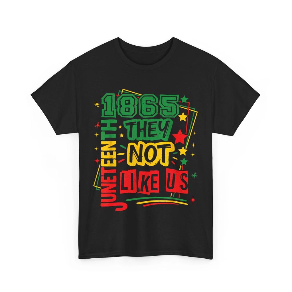 They Don't Like Us Juneteenth 1865 Pride Women Men T-Shirt