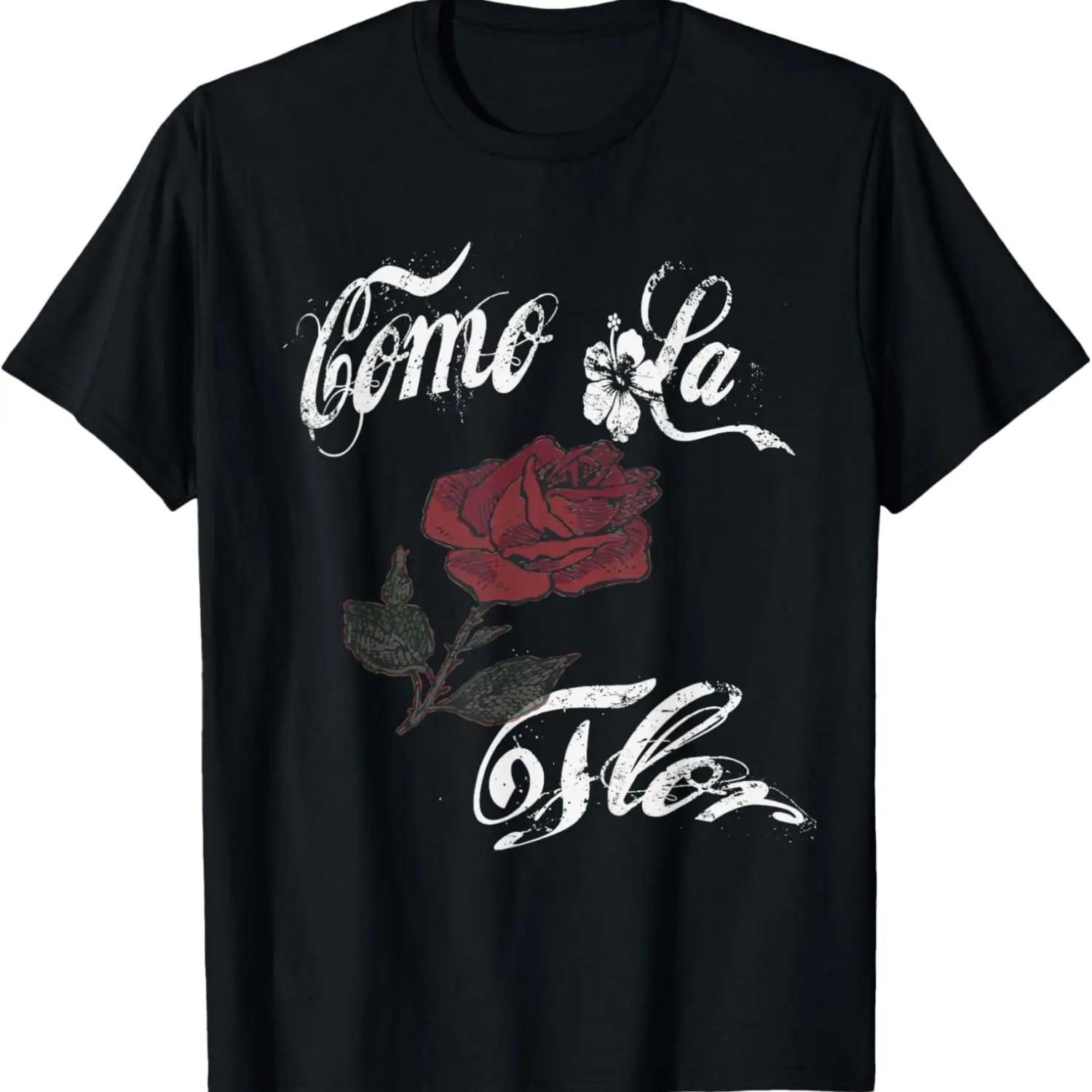 Como La Flor _ Gift T-Shirt S