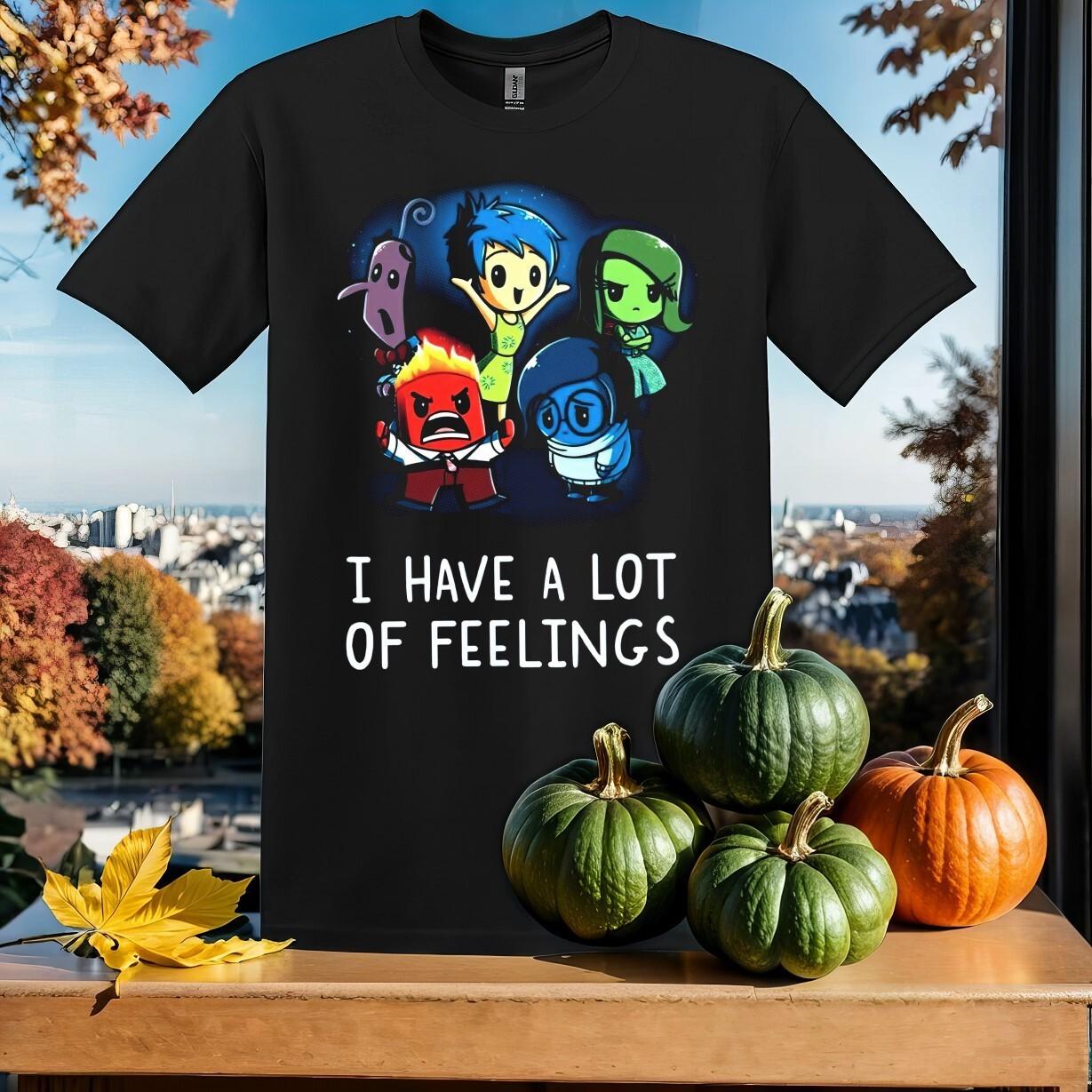 I Have A Lot Of Feelings Inside T-Shirt Mens Womens Tees Top T Shirt Mens Womens Tees Top Men Women Unisex Tshirt SY473 S