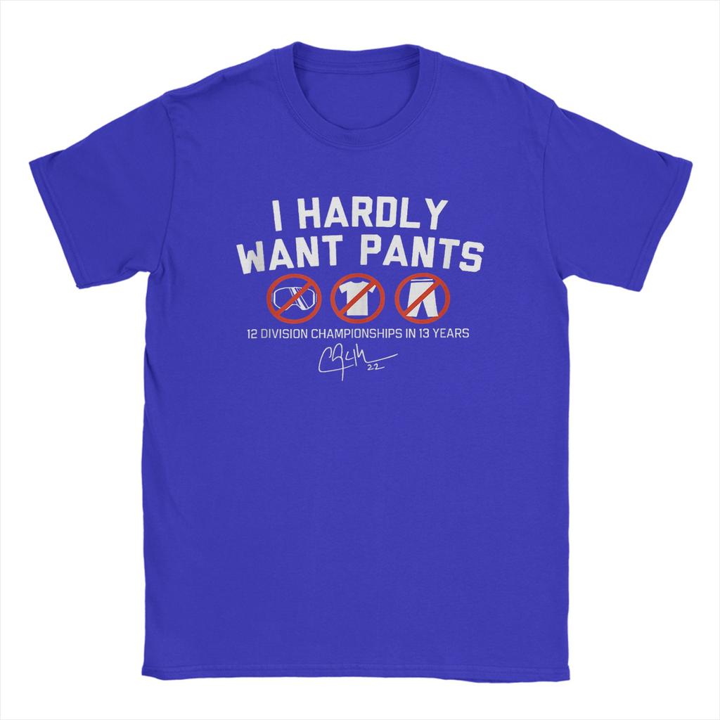 I Hardly Want Pants Funny Men's T Shirt  Vintage Tees Short Sleeve Crewneck T-Shirts Pure Cotton Gift Idea Clothing