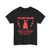 You Are Foolish Rat T-Shirt