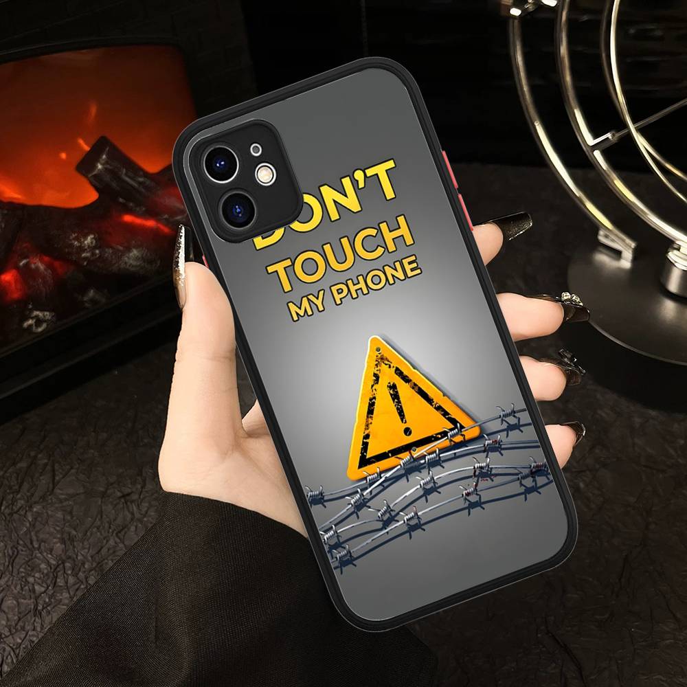 Dont Touch My Phone Pattern Phone Case For IPhone 16 15 14 13 12 11 Pro Max 7 8 6 6s Plus Matte Cover