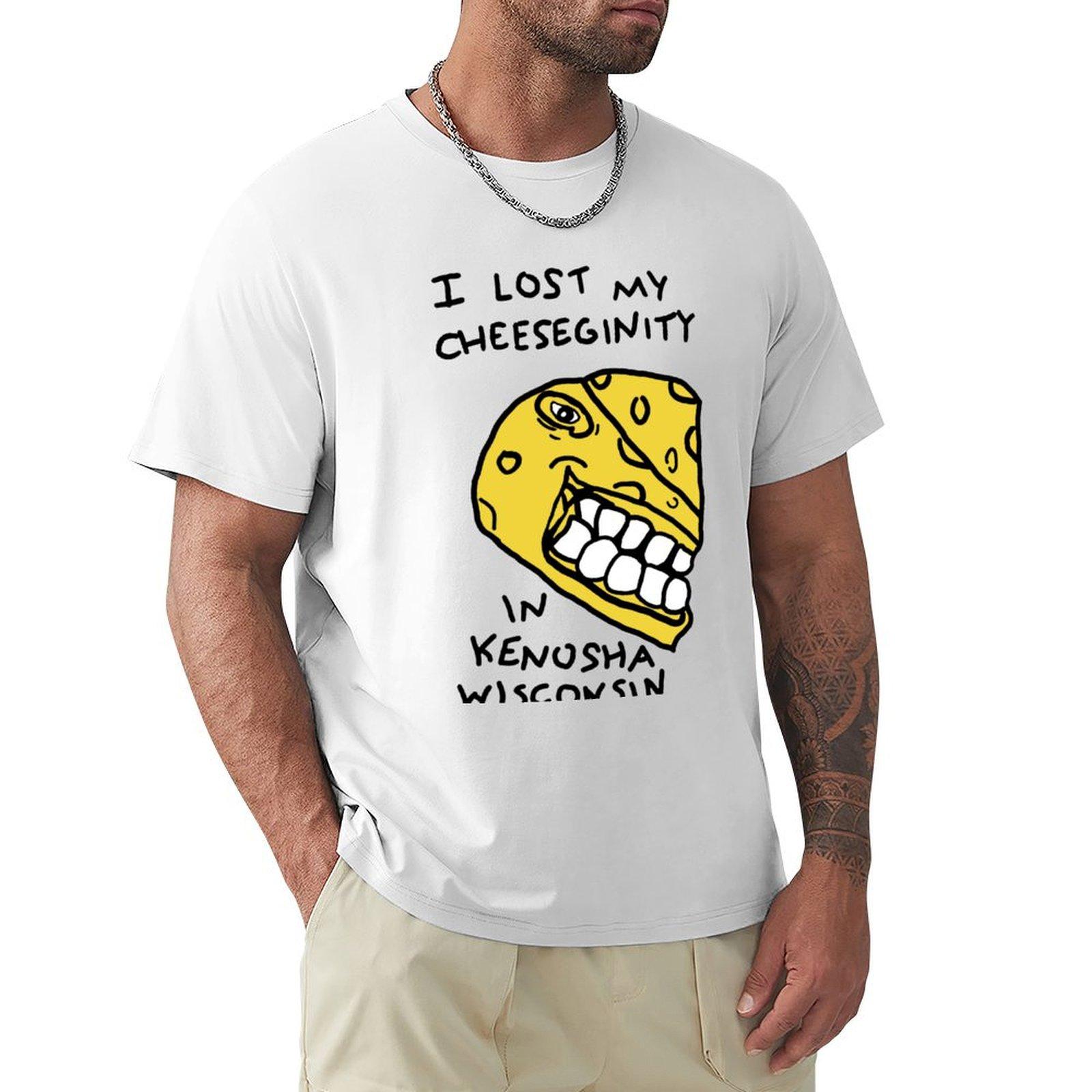 I LOST MY CHEESEGINITY IN KENOSHA WISCONSIN TShirt oversized t shirt custom t shirt Luxury man plain Tshirt men S