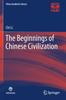 The The Beginnings of Chinese Civilization Book