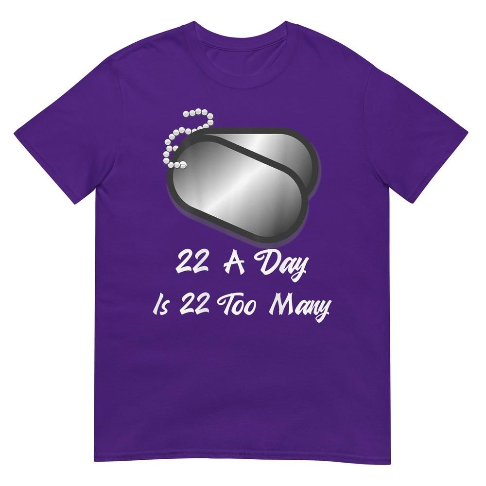 22 A Day Is 22 Too Unisexy Veterans Suicide Awareness Ptsd Tshirt