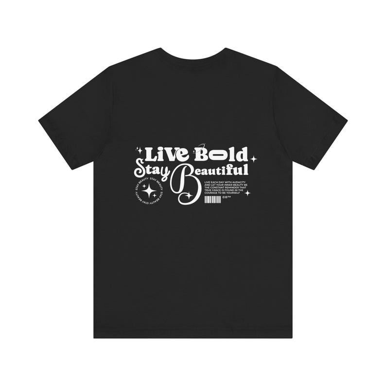 Live Bold Stay Beautiful TShirt Inspirational Graphic Tee By SelfLove Shirt for Women Men Summer Shortsleeved Oneck Tops
