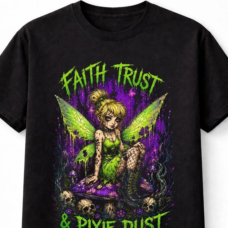 Fairy Tinker Bell Faith Trust And Pixie Dust Gothic Unisex TShirt S