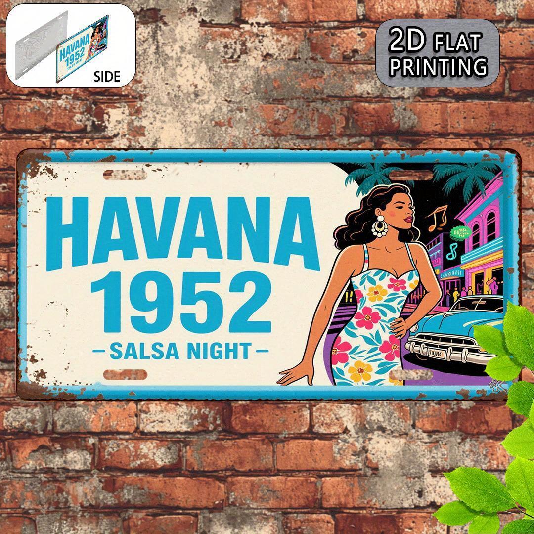 

Havana Salsa Night D Flat Printing License Plate Style Metal Tin Sign Cuban Retro Themed Decorative Aluminum Sign for Hom 15x30cm(5.9x7.8inch)