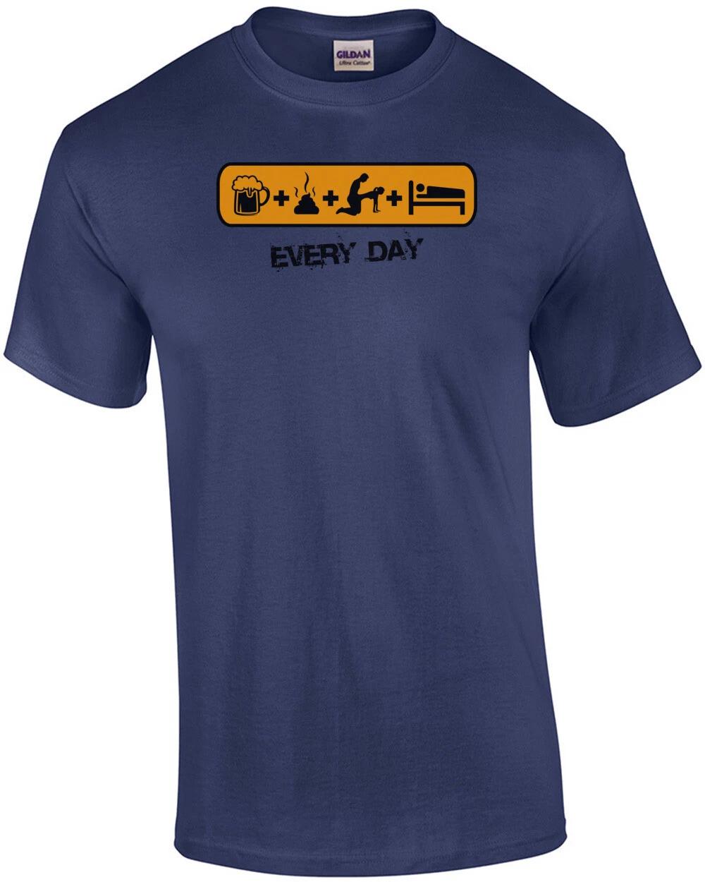 Every Day - Funny T-Shirt S