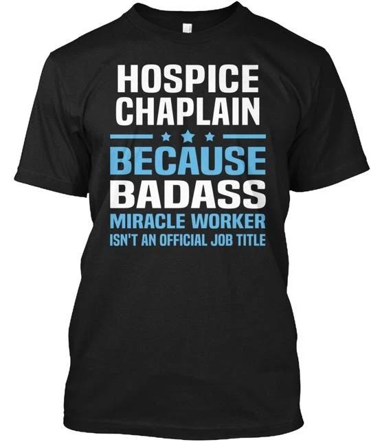 

Hospice Chaplain Tee T shirt Made in the USA Size S to 5XL S