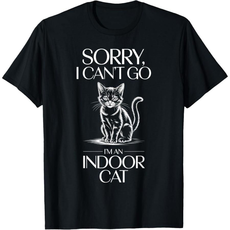 XXIAOLONG Sorry I Can’t Go I’m an Indoor Cat Funny Indoor Kitten Humor T-Shirt S