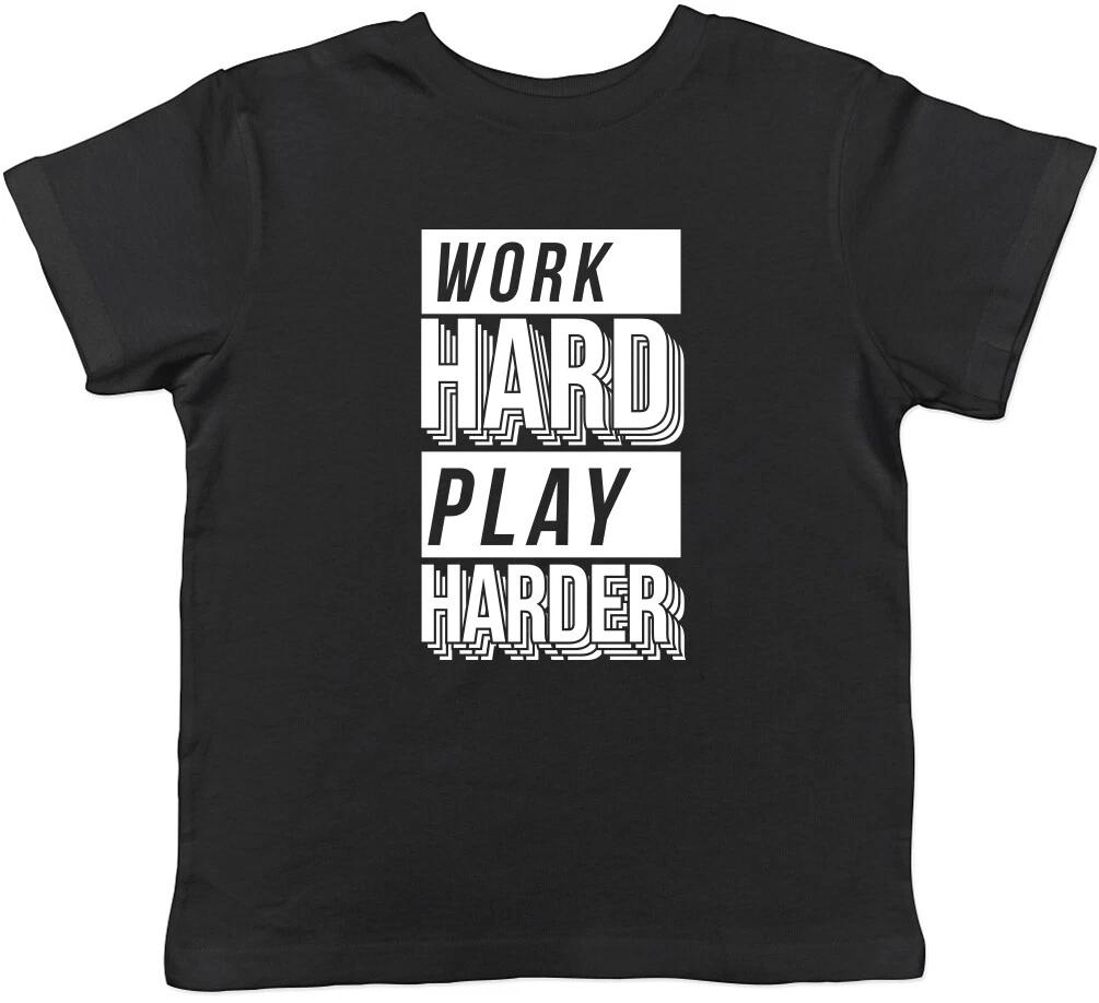 Work Hard Play Harder Boys Girls Childrens Kids T-Shirt 120