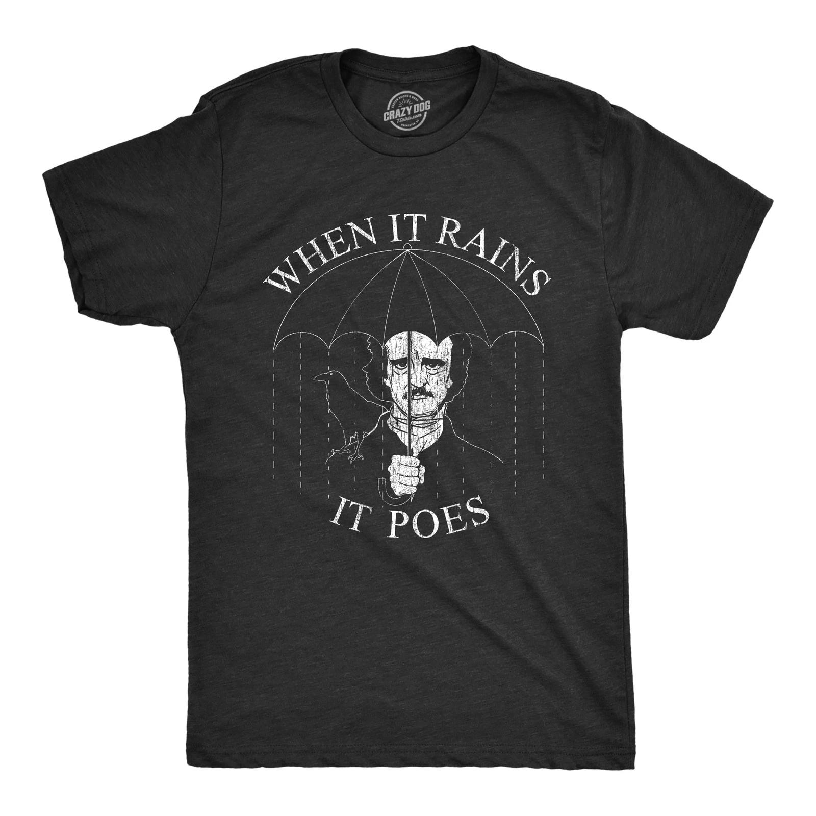Mens When It Rains It Poes T Shirt Funny Edgar Allan Poe Poetry Graphic Novelty L