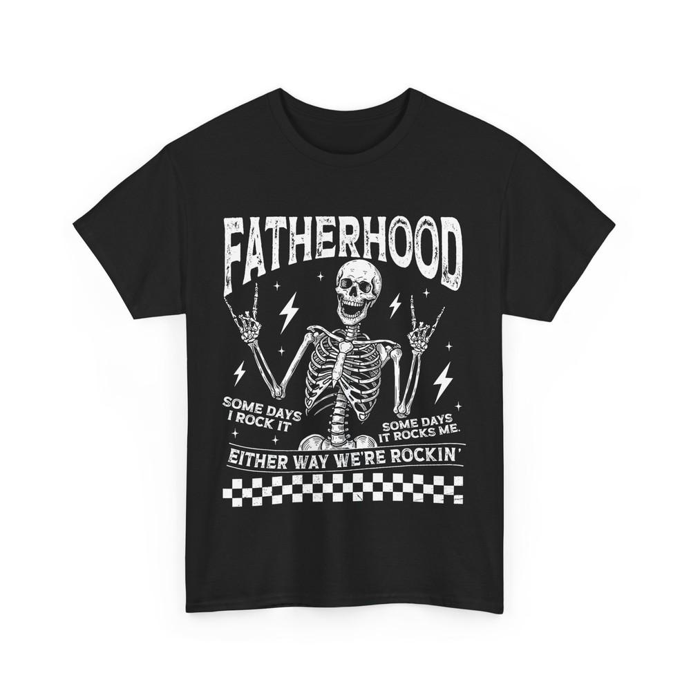 Skeleton Dad Shirt, Fatherhood Some Days I Rock It Father's Day Father Shirt