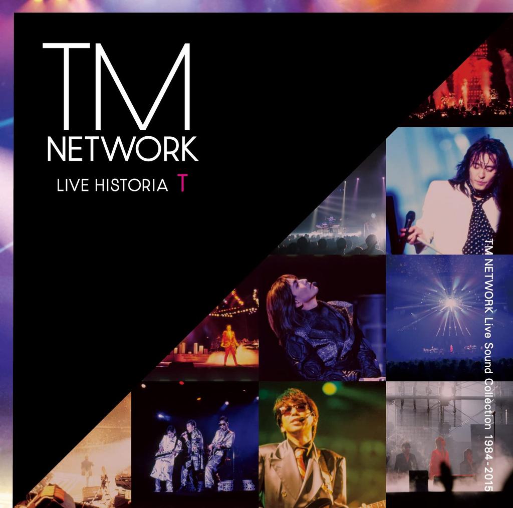 LIVE HISTORIA T ~TM NETWORK Live Sound Collection 1984-2015~