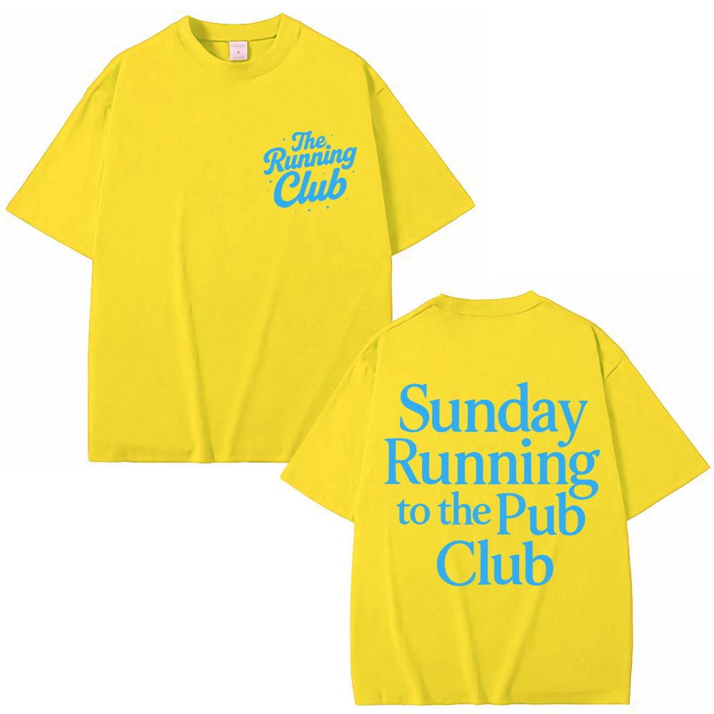 Sunday Running To The Pub Club T Shirts Men Women Sport High Quality Cotton T-shirt Oversized Cotton Casual T Shirt