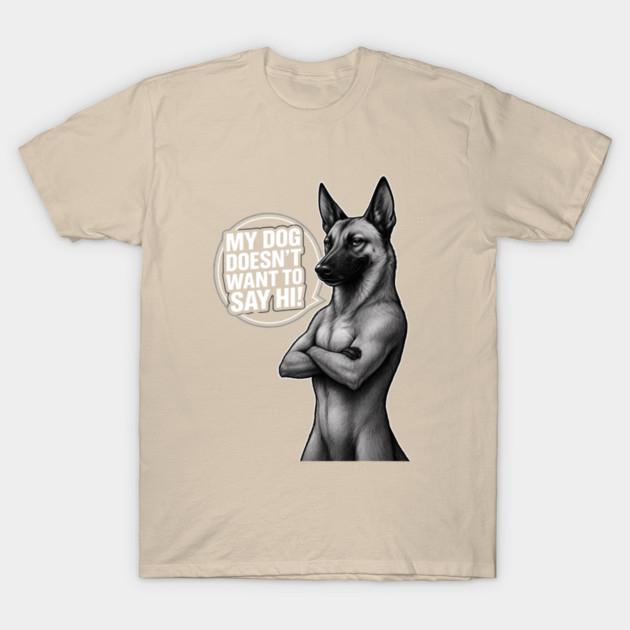 My Dog Doesnt Want to Say Hi graphic 2026 Unisexs TShirt Unisex ONeck 100Cotton Short Sleeve Y2k funny Oversized dog lover Tee M