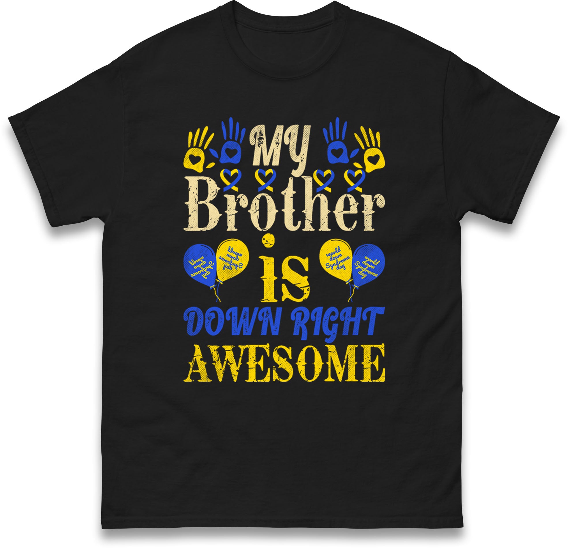 My Brother Is Down Right Awesome Down Syndrome Day kids T Shirt 110