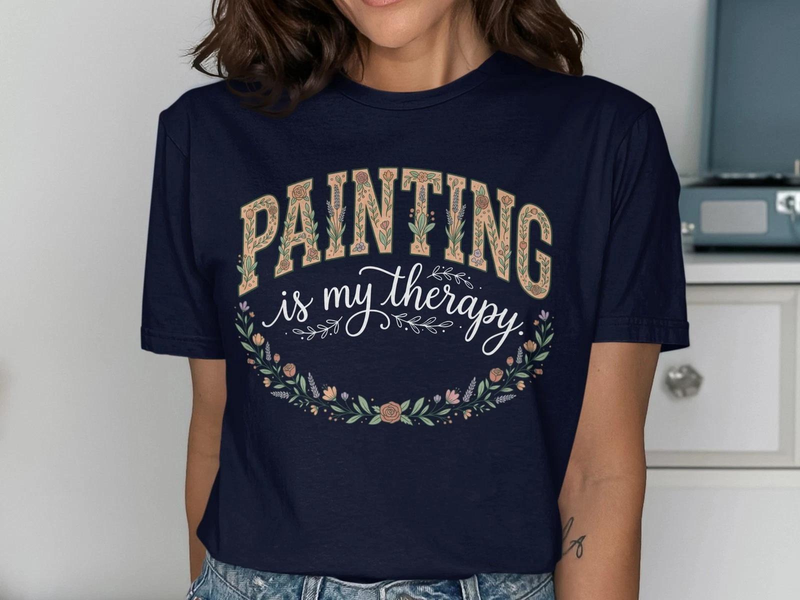 Painting Is My Therapy T-Shirt, Floral Artist Gift, Botanical Art Lover Tee, S