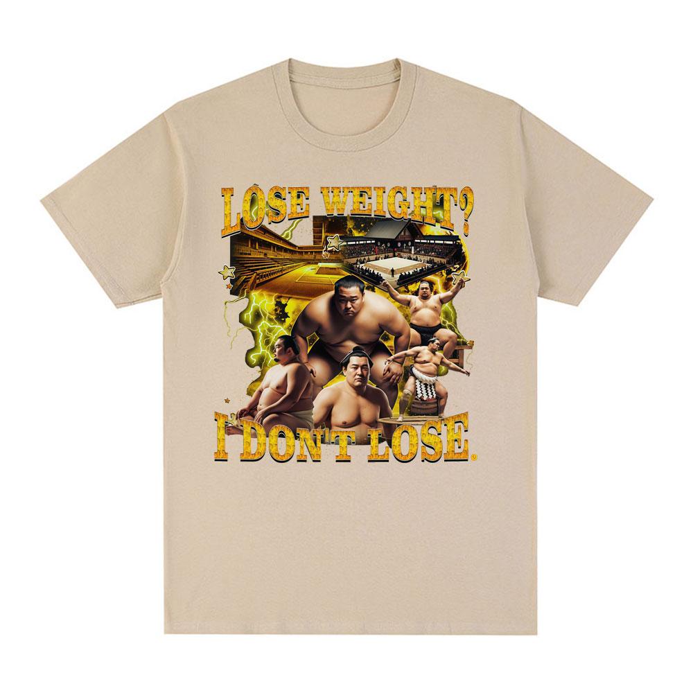 Losing Weight I Dont Lose Weight Funny Sumo Meme Pattern Tshirt 2026 Summer New Mens Womens Casual Cotton Fashion Tshirt