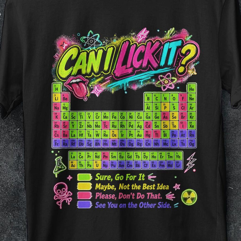 Can I Lick It, Can I Lick It Shirt, Ironic Shirt, Element Shirt, Sscientist Funny Shirt, Chool Shirt, Funny Chemistry Shirt, Science Shirt