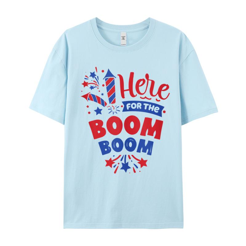 Here For The Boom Boom Tshirt Crazy Short Sleeve Newest Round Neck 100 Cotton Tops Tees Normal T Shirt Gift Idea Father Day