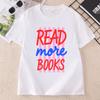READ More Books Graphic T Shirts Casual Cotton Short Sleeve Printed Tshirts Book Lover Bookworm Tshirts Unisex Clothing