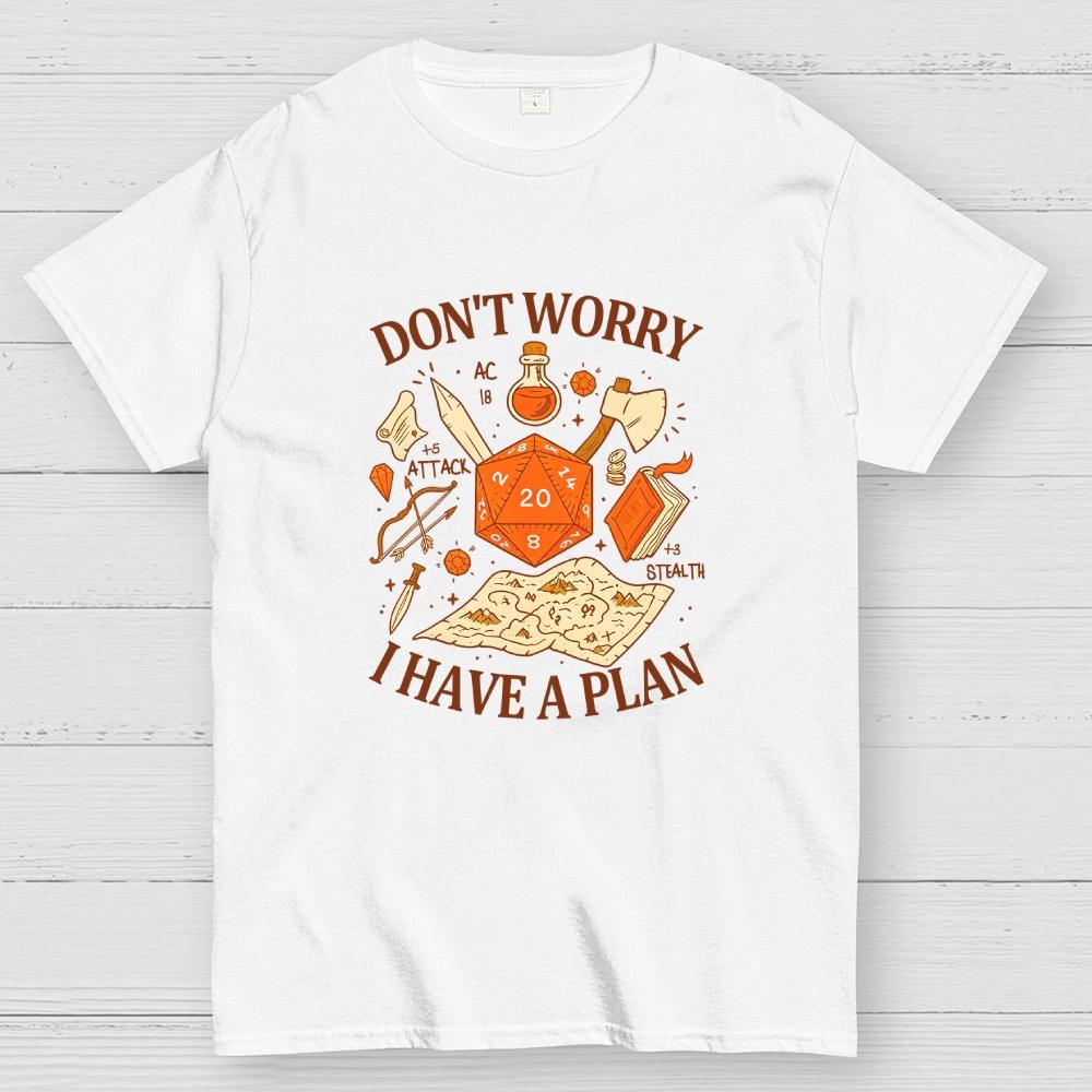 Dont Worry I have a Plan D&D Cotton Summer Casual Cool Loose T-Shirt
